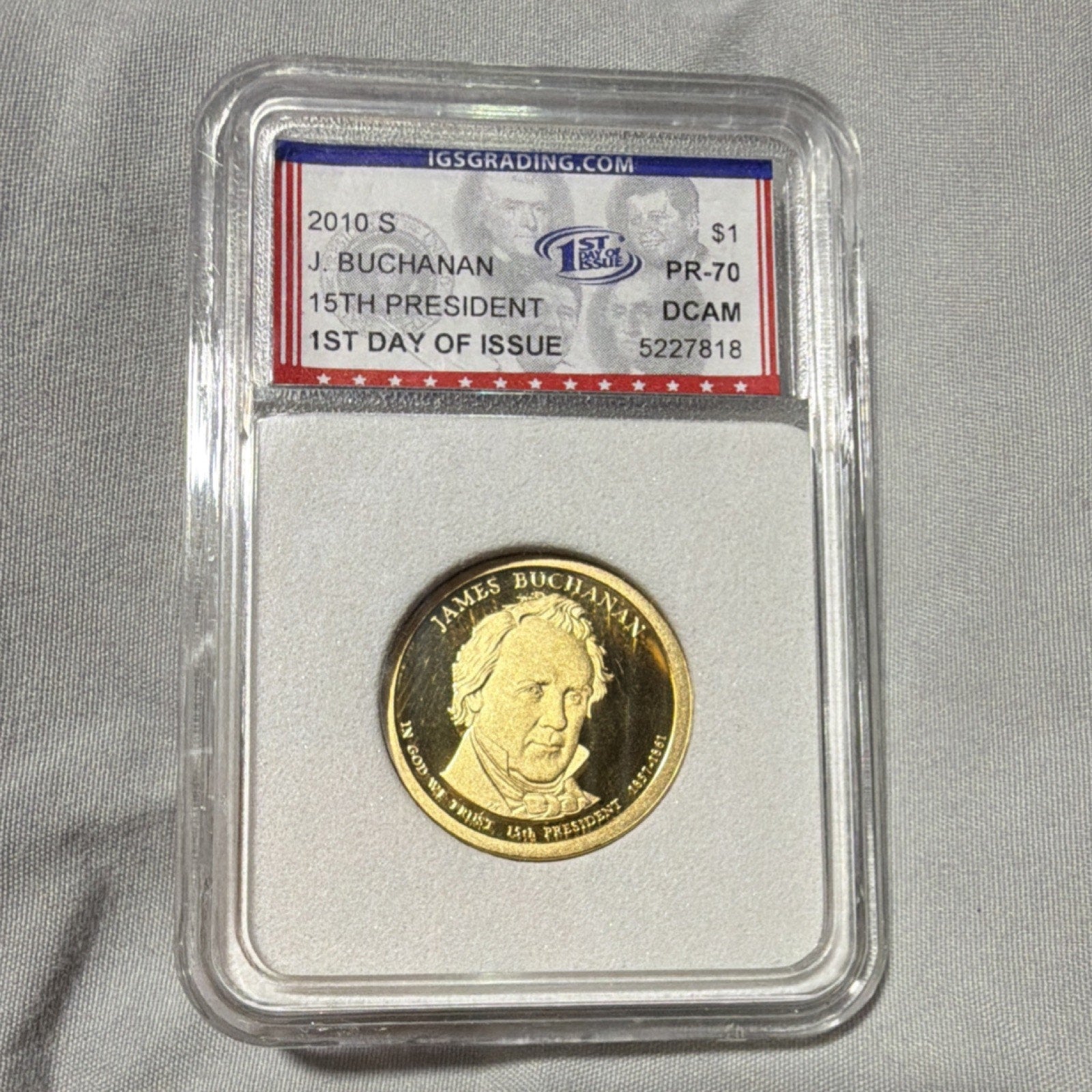 2010 S James Buchanan $1 Presidential Proof Coin PR-70 Deep Cameo IGS